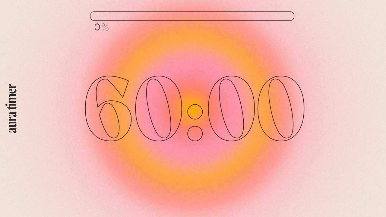 1 Hour Aura Timer - Deep Focus for Relaxing, Studying and Working