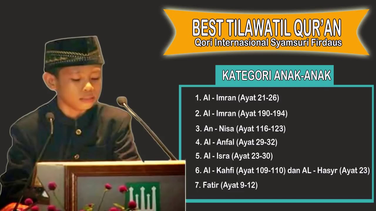 Syamsuri Firdaus MTQ Internasional Full Album Tilawatil Qur'an Terbaik 2019   Kategori Anak Anak