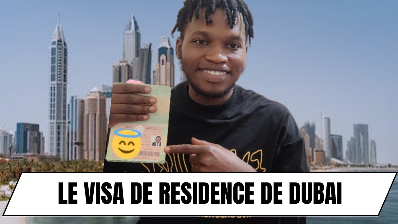 le Visa de residence de Dubaï (combien sa coûte, durée du processus,  document exigé ).