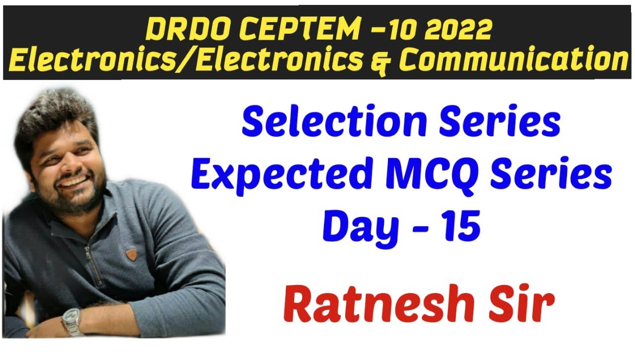 || 10 PM || DRDO CEPTEM 10 || Expected MCQ Series Electronic/Electronics & Communication Ratnesh Sir