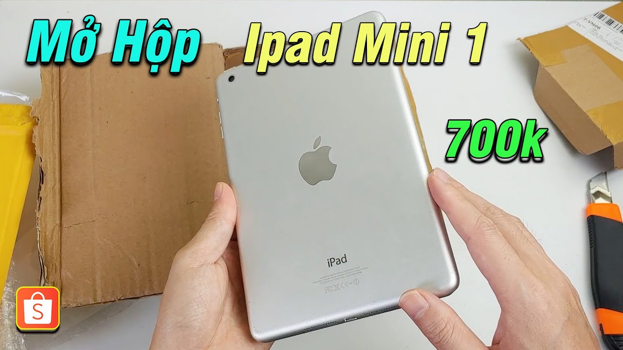 Mở hộp Ipad Mini 1 - Giá 700k trên Shopee, sau nhiều năm còn xem được Youtube trên App không ?