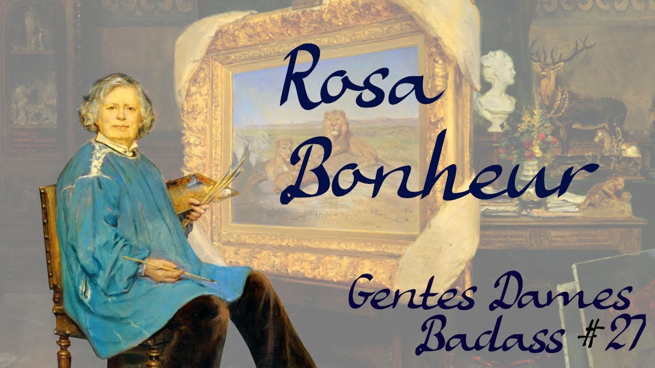 Rosa Bonheur - Gentes Dames Badass #27