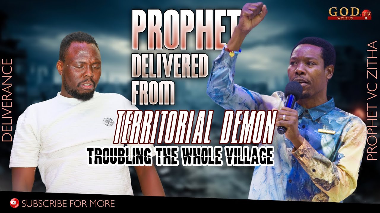 PROPHET DELIVERED FROM A TERRITORIAL DEMON  |  PROPHET VC ZITHA