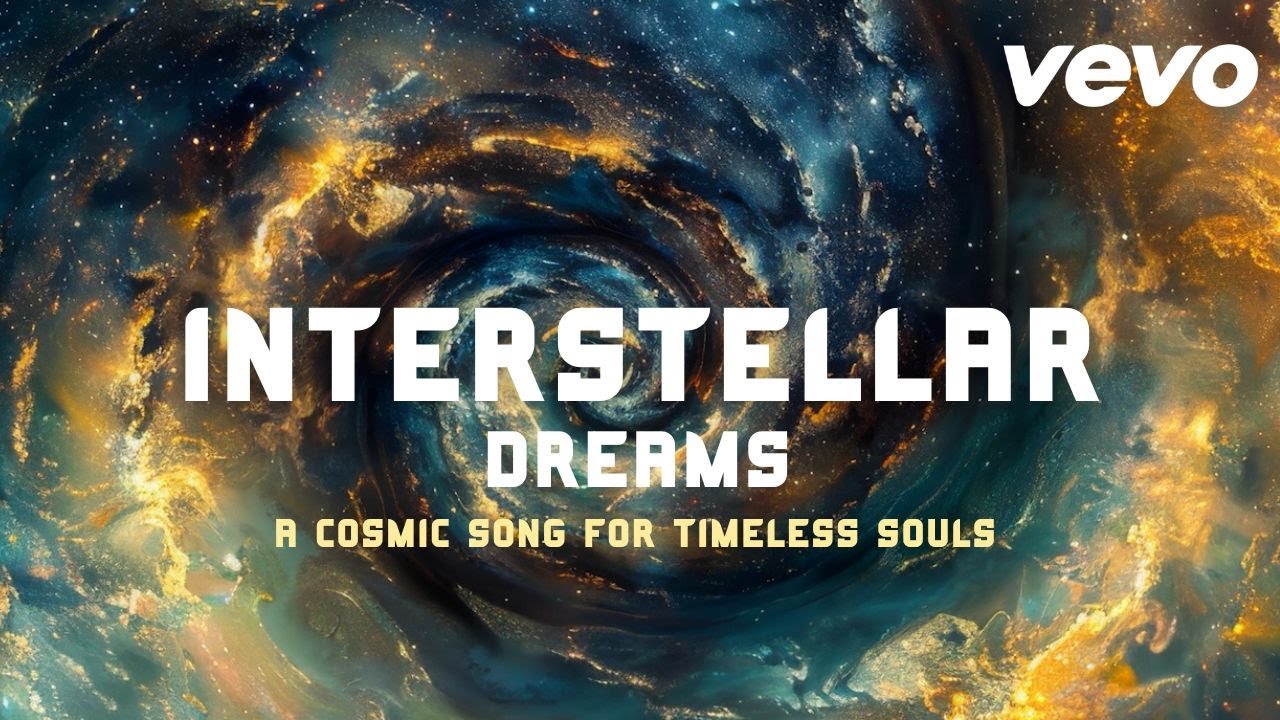 Interstellar Dreams  | A Cosmic Song for Timeless Souls