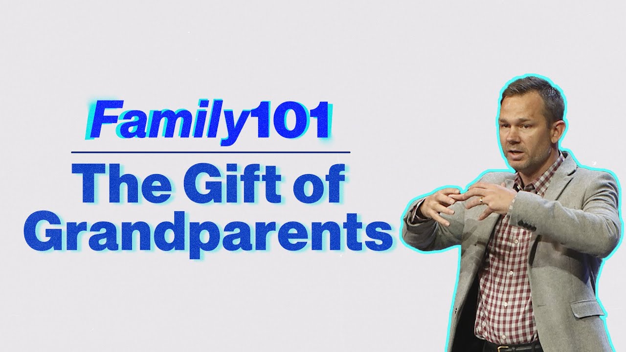 The Gift of Grandparents | Proverbs 17:6