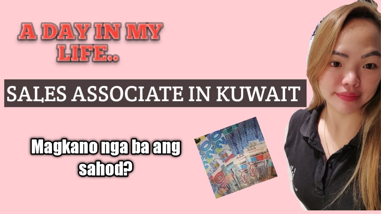 Sales Associate in Kuwait(Daily Routine)Magkano ba ang sahod?? #sales #kuwait