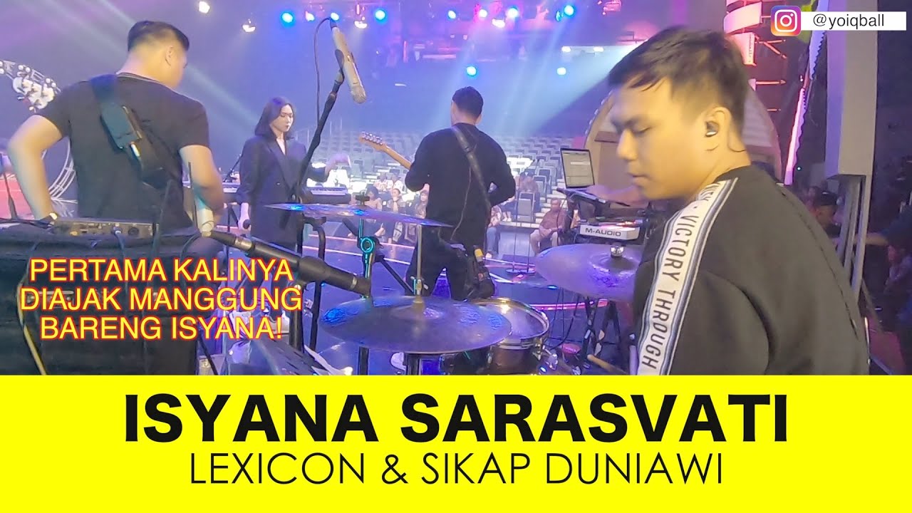 ISYANA SARASVATI LEXICON & SIKAP DUNIAWI (YOIQBALL DRUMCAM)