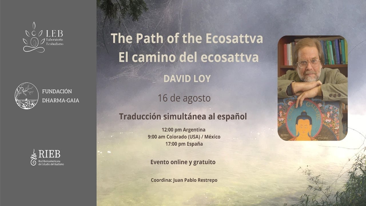 «El camino del ecosattva. Conversación con David Loy (versión original en inglés)»