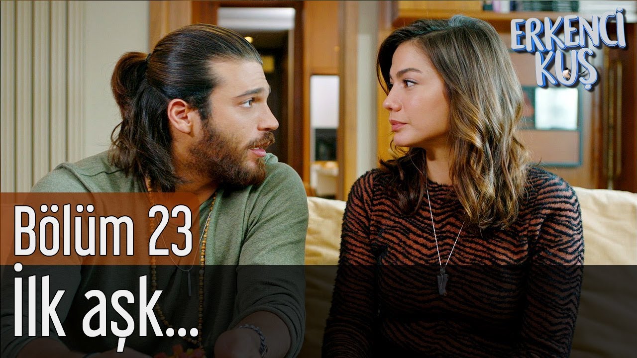 Erkenci Kuş 23. Bölüm - İlk Aşk...