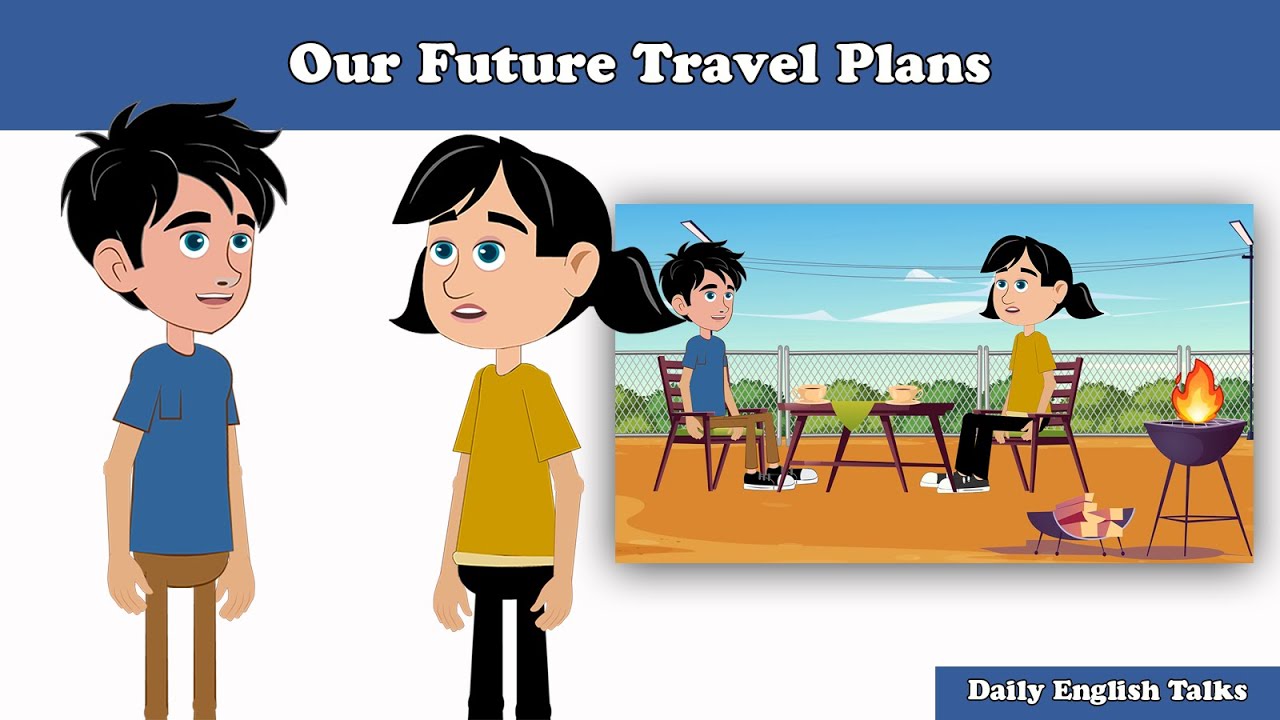 Our Future Travel Plans | English Speaking Practice