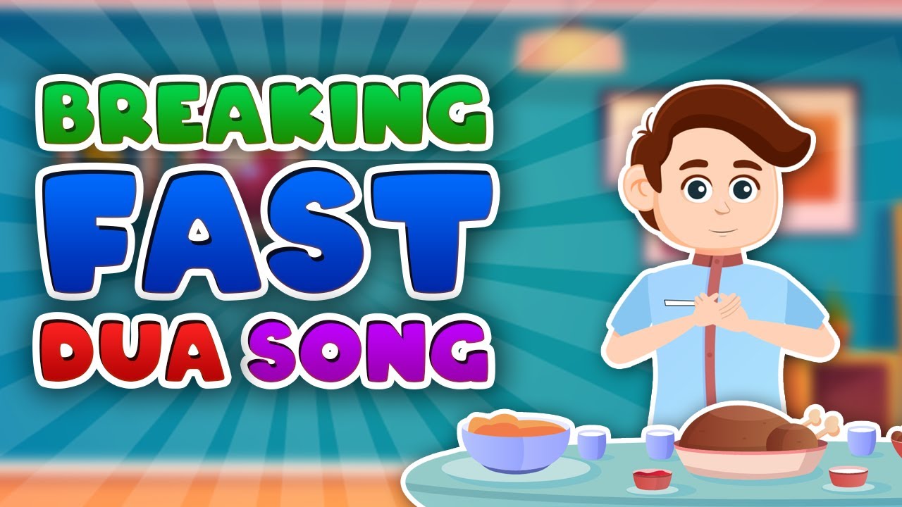 BREAKING FAST DUA SONG