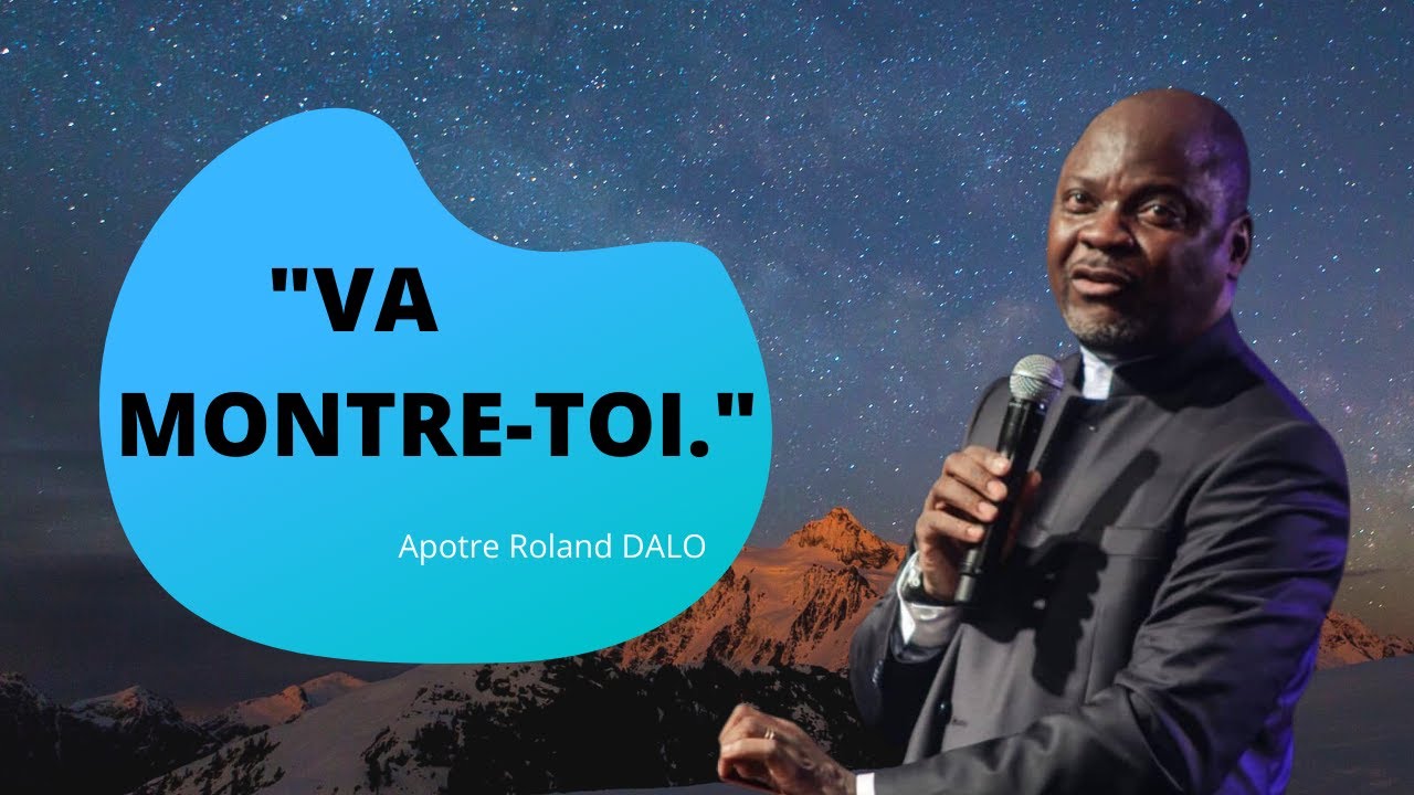 VA, MONTRE-TOI.  Ap&ocirc;tre Roland DALO