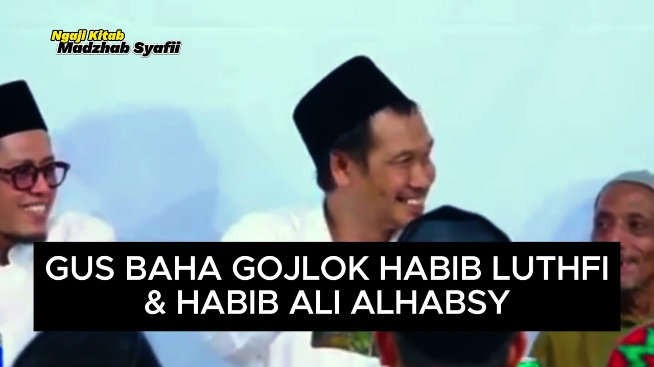 Gus Baha Gojlok Habib Luthfi dan Habib Ali Alhabsy