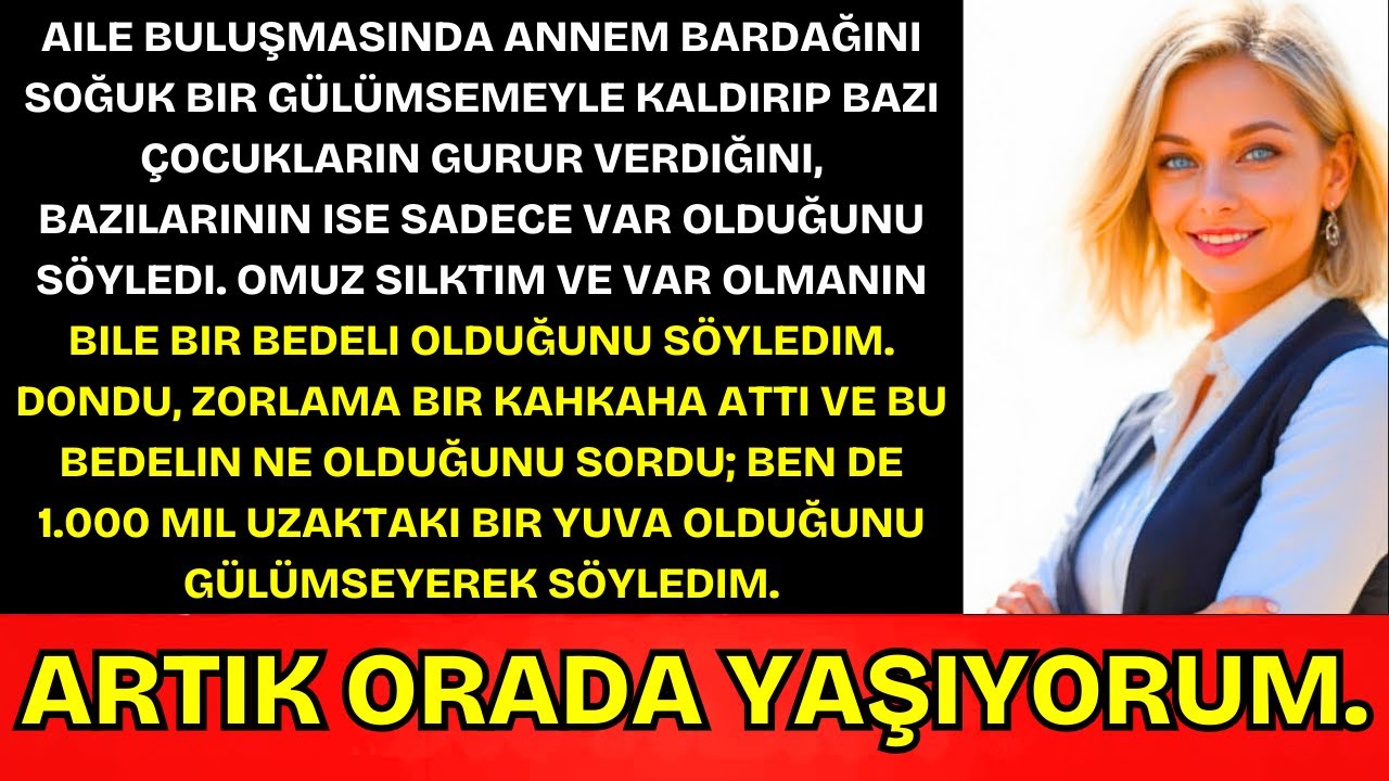Aile Buluşmasında Annem Seçimlerimle Alay Etti Ta Ki Nerede Yaşadığımı Söyleyene Kadar