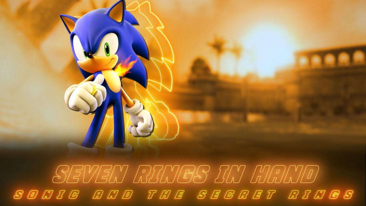 nightcore: seven rings in hand | Sonic and the Secret Rings