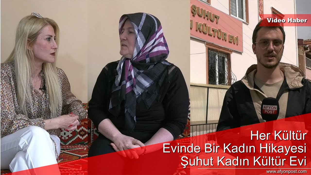 Her Kültür Evinde Bir Kadın Hikayesi Şuhut Kadın Kültür Evi