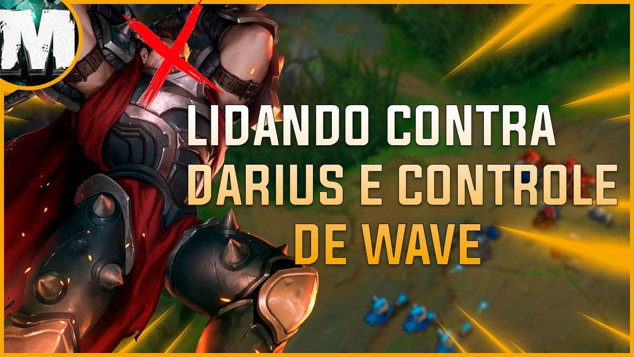 COMO JOGAR CONTRA DARIUS E CONTROLAR A WAVE CORRETAMENTE | MORDEKAISER VS DARIUS - MUCK FORDEKAISER