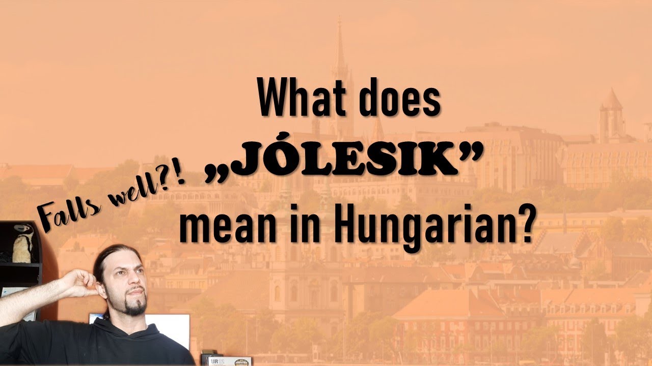 What does „JÓLESIK” mean in Hungarian? [Hungarian Lesson]