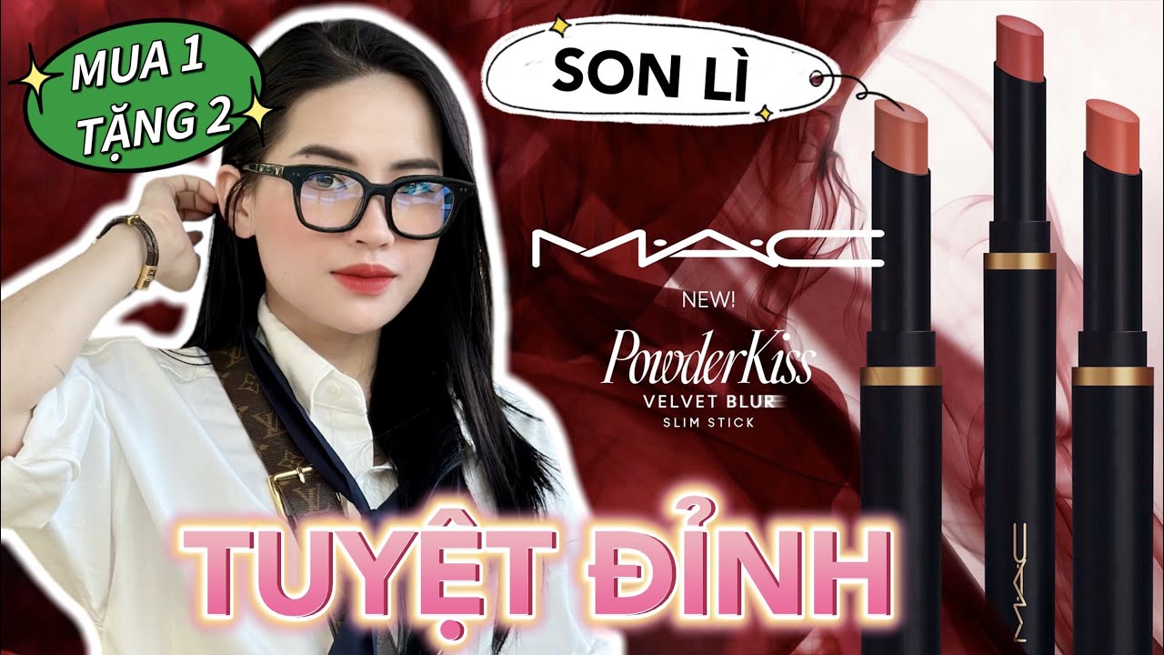 TUYỆT ĐỈNH SON KEM LÌ MAC Power Kiss Velvet Blur Slim Stick |  [Video có chứa Affiliate Marketing]