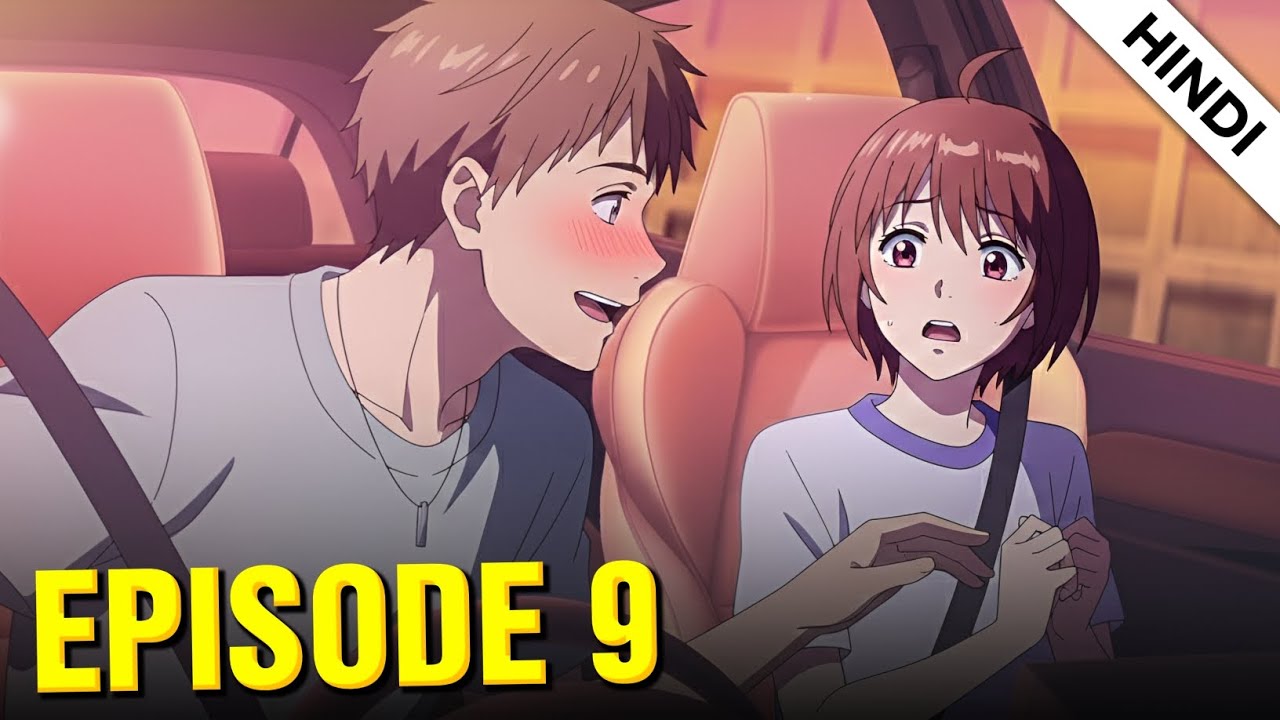 Hana Kimi Episode 9 Explained in Hindi