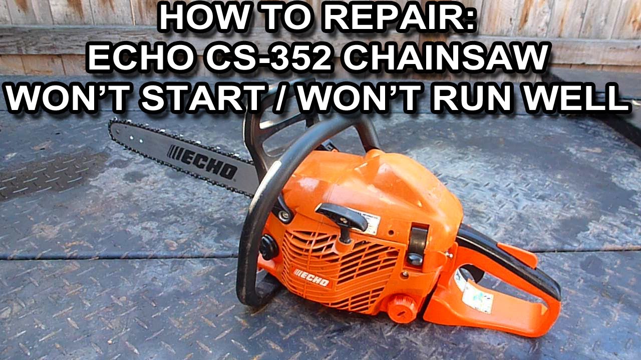 How To Repair An Echo CS352 Chainsaw That Won't Start Or Runs Bad After Sitting Unused