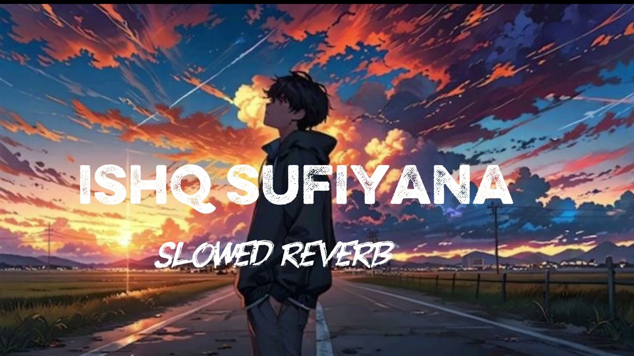 Ishq Sufiyana Lyrical | slowed reverb | The Dirty Picture | Vishal Shekhar 