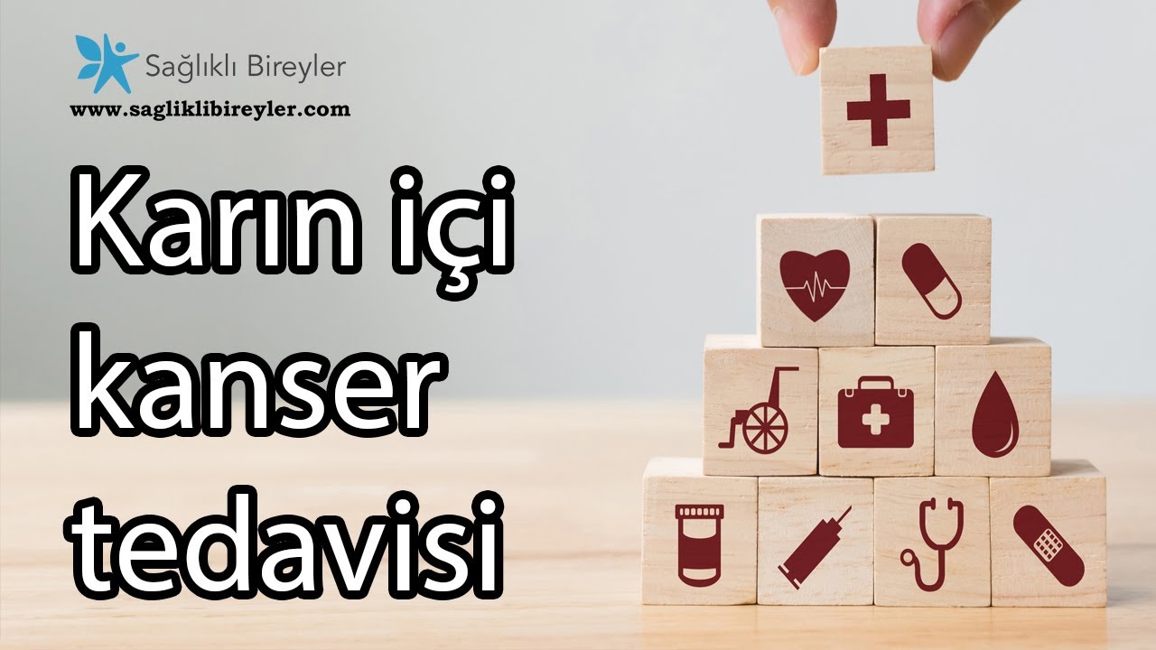 Karın içi kanser tedavisi