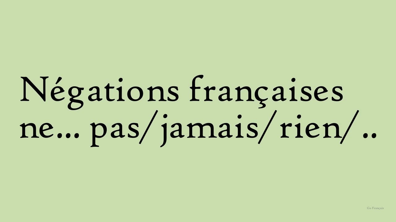 La négation en français : pas, jamais, rien, personne, ne… que, non plus #learnfrench