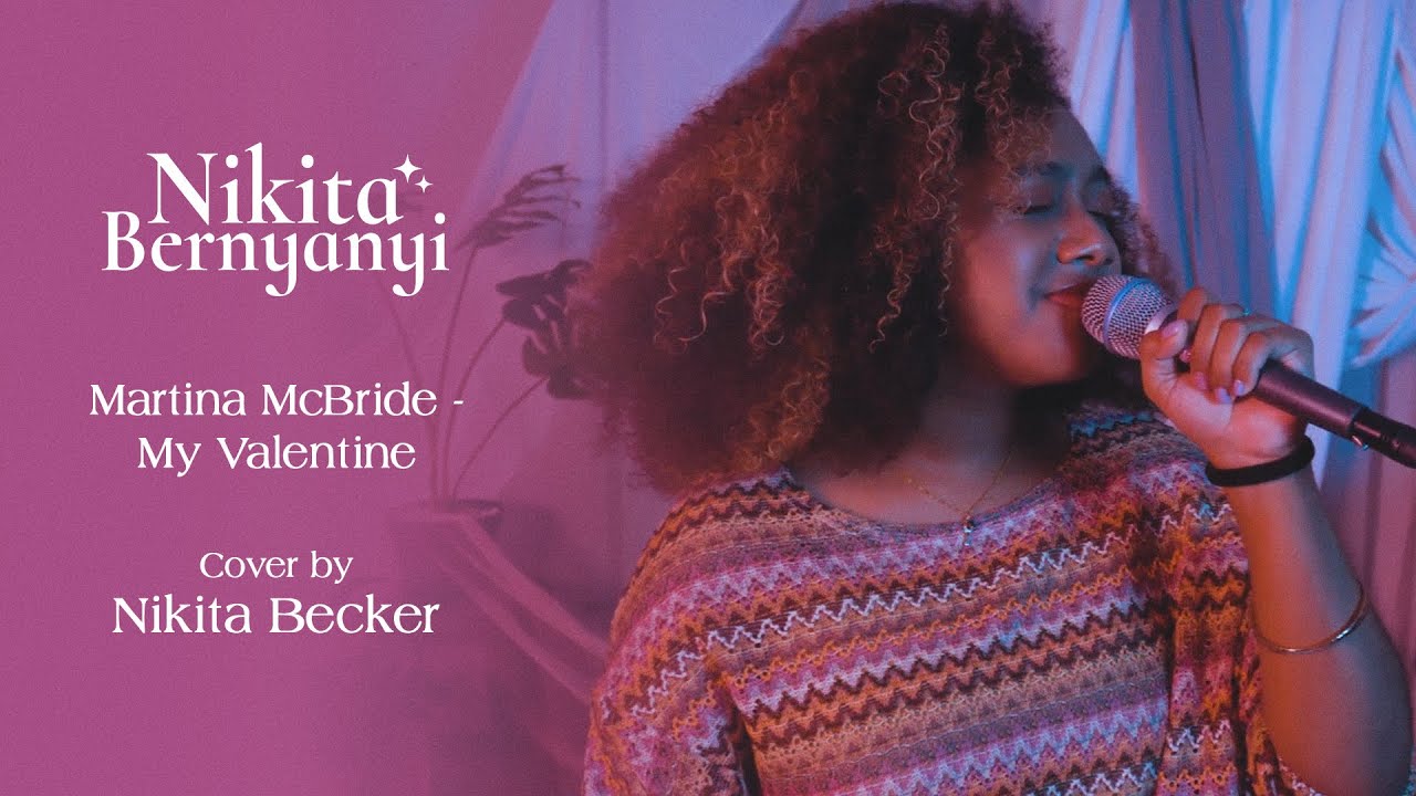 Nikita Bernyanyi - Martina McBride - My Valentine (Cover) by Nikita Becker