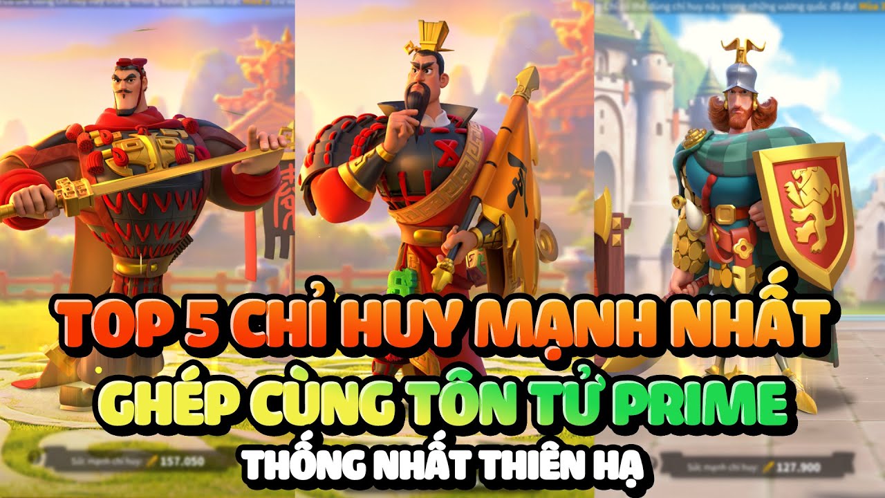 TOP 5 Chỉ Huy Mạnh Nhất Ghép Cùng Tôn Tử Prime Thống Nhất Thiên Hạ - Rise of Kingdoms