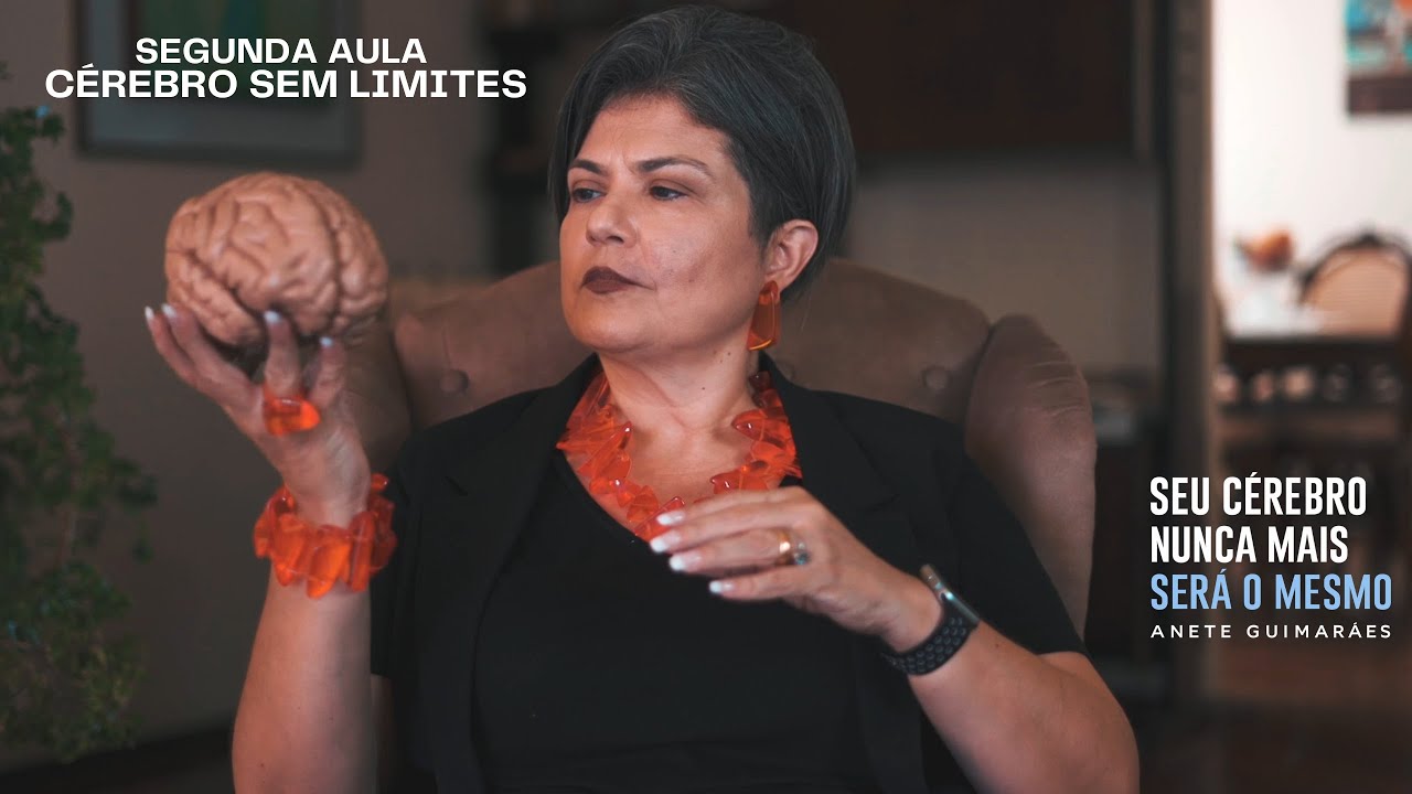 🧠 2ª Aula da Semana Cérebro Sem Limites | Anete Guimarães