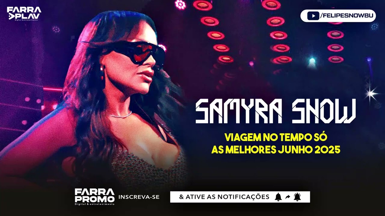 SAMYRA SHOW - VIAGEM NO TEMPO SÓ AS MELHORES JUNHO 2025