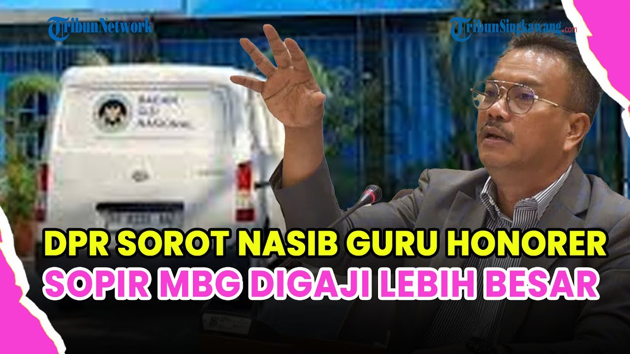 🔵 DPR SOROT NASIB GURU HONORER, GAJI PEGAWAI DAPUR MBG LEBIH TINGGI