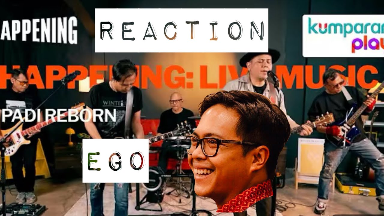 PADI REBORN EGO LIVE KUMPARAN PLAY REACTION