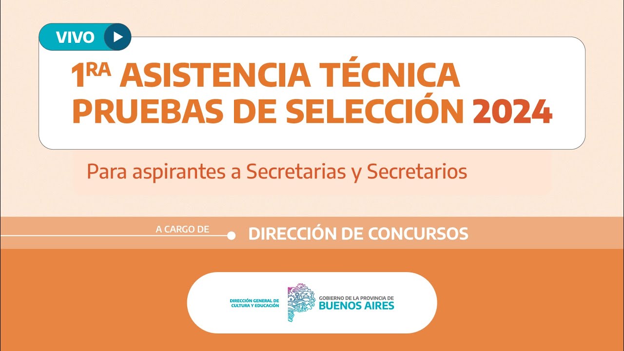 🔴Vivo - 1°Asistencia Técnica para Pruebas de Selección para aspirantes a Secretarias/os- D.Concursos