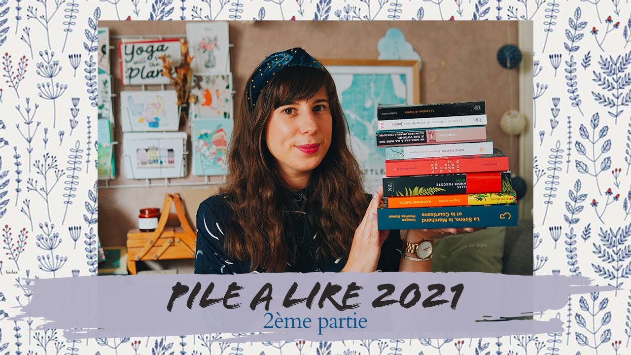 Ma Pile A Lire pour 2021 : 2ème partie