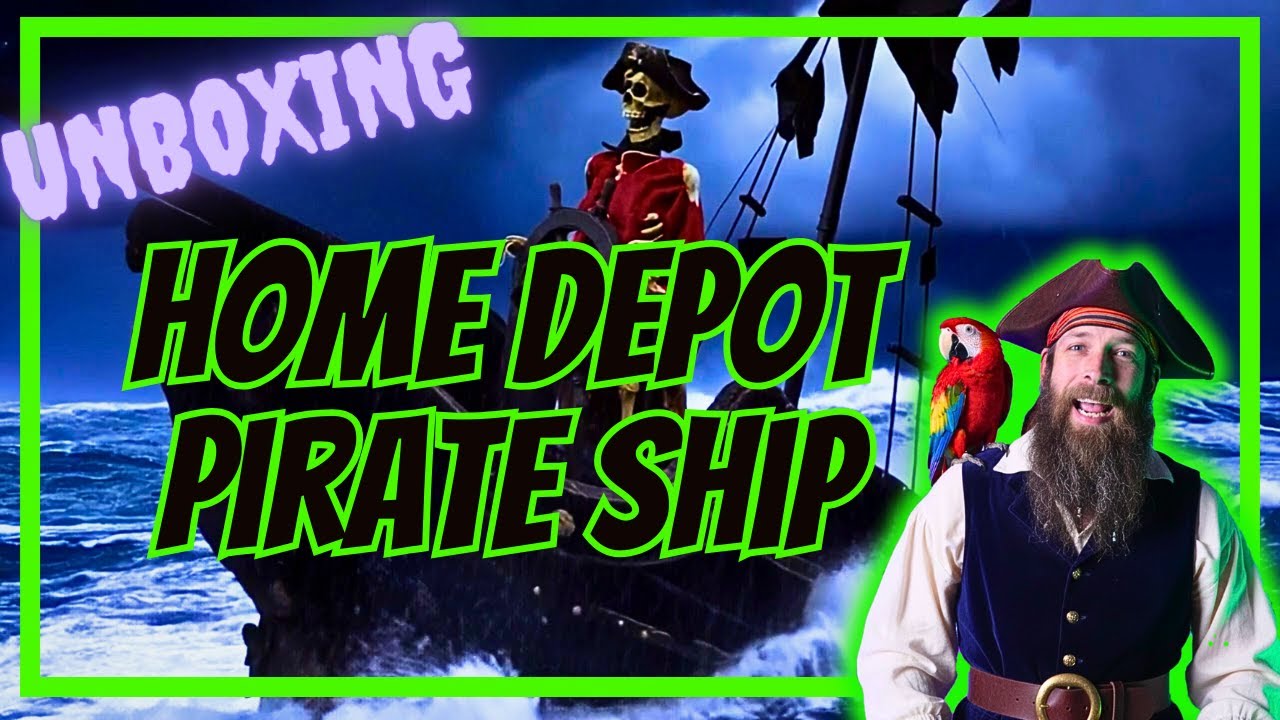 Распаковка пиратского корабля Dead Water от Home Depot