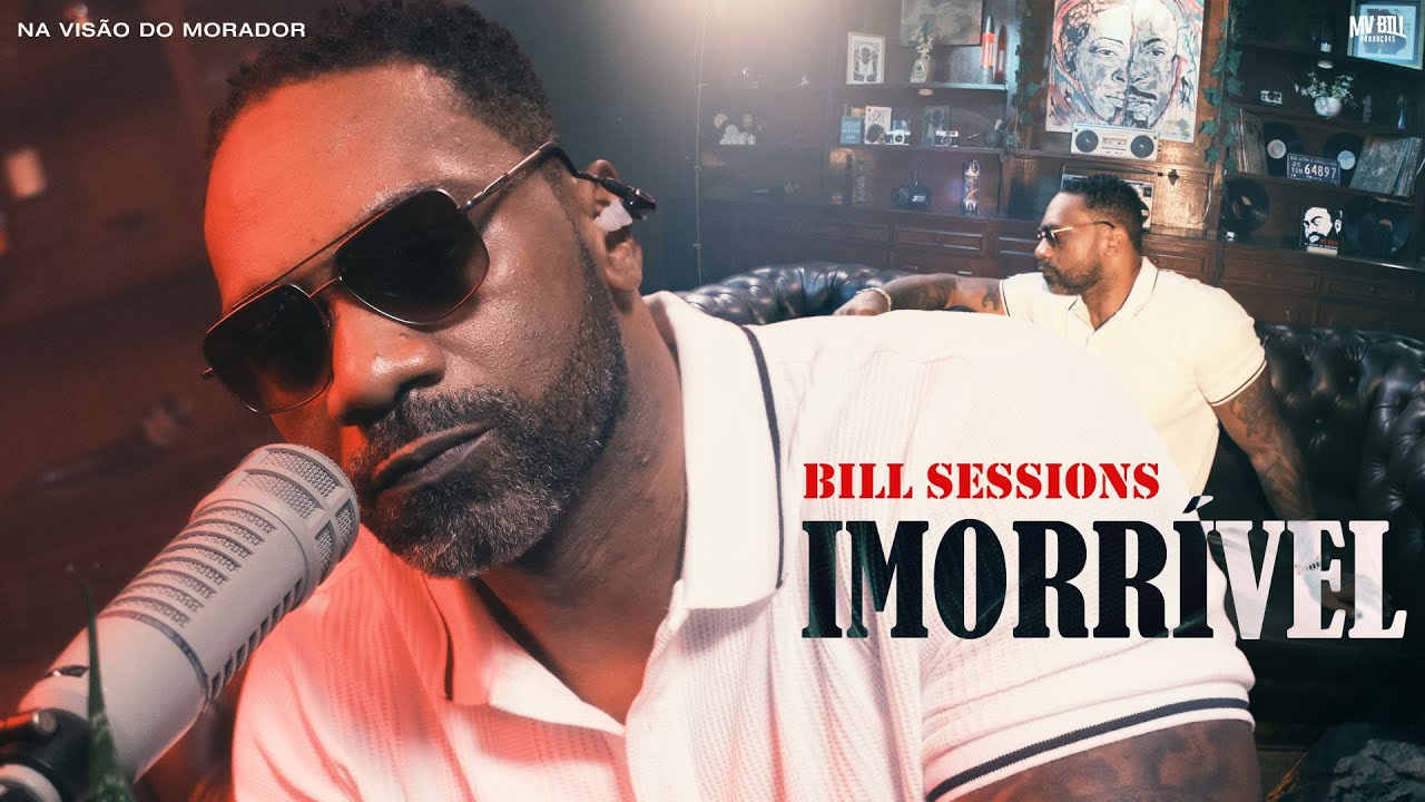 MV BILL - Imorrível (corte Bill Sessions)