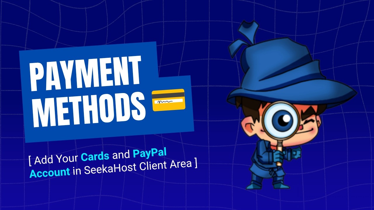 How to Add Payment Methods in the SeekaHost Client Area? 💳 - Payments Made Easy ⚡
