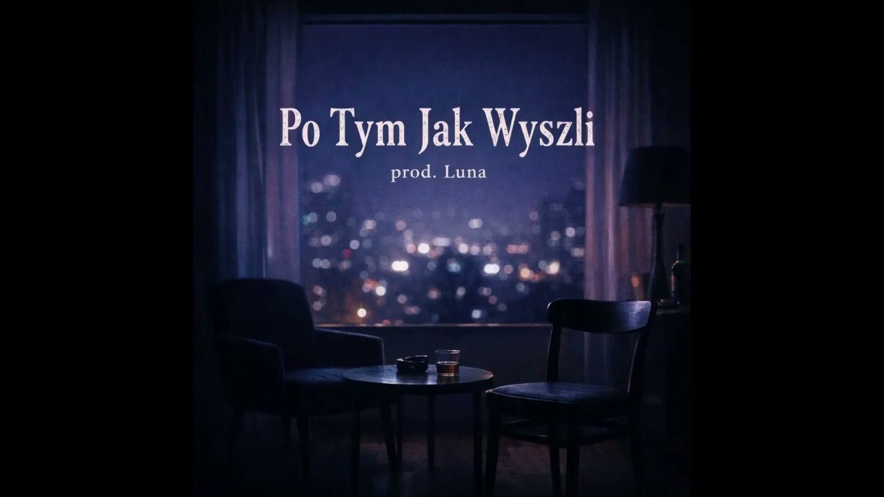 Po Tym Jak Wyszli prod. Luna
