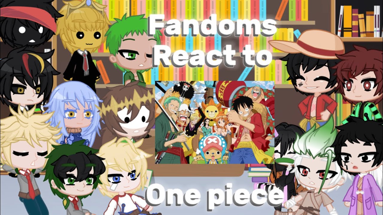 Fandoms react to One Piece||2X||MHA|Dr stone|lifesteal|dsmp|Kny|slime|One Piece||credits in desc