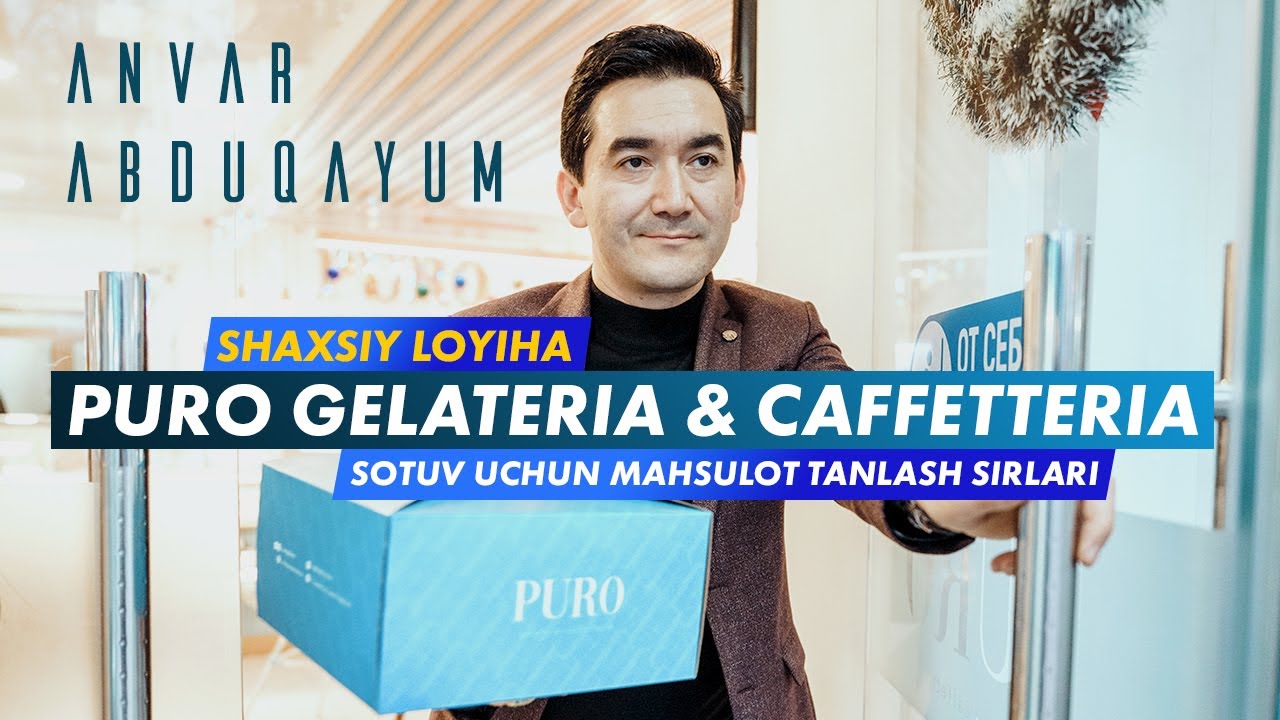Shaxsiy loyiha - Puro Gelateria & Caffetteria. Sotuv uchun mahsulot tanlash sirlari!