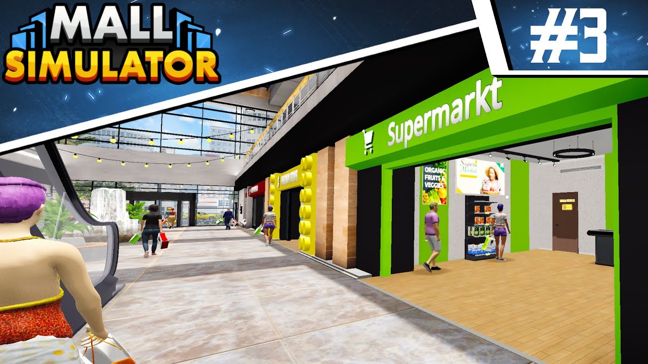 Mall Simulator 🛍️ #3 - Wir eröffnen den SUPERMARKT! 🛒