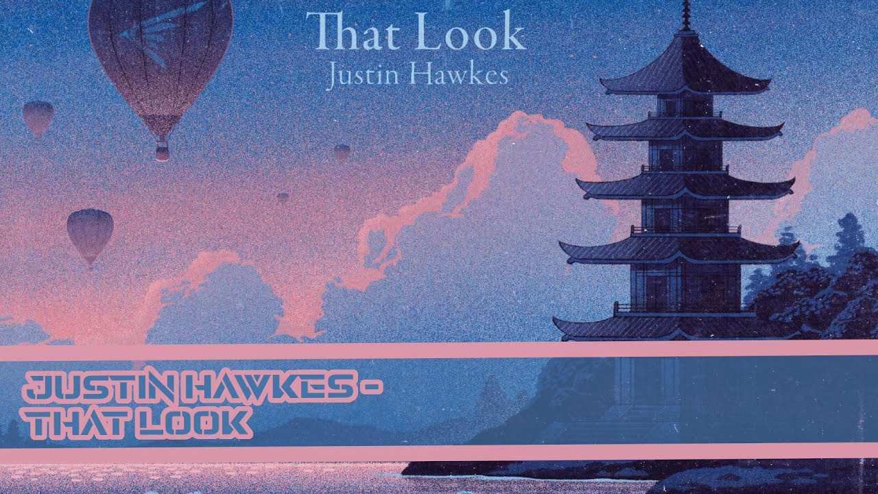 Justin Hawkes - That Look [Audiosurf]