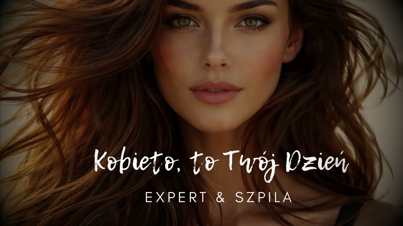 Expert & Szpila - Kobieto, To Twój Dzień (Official Audio)
