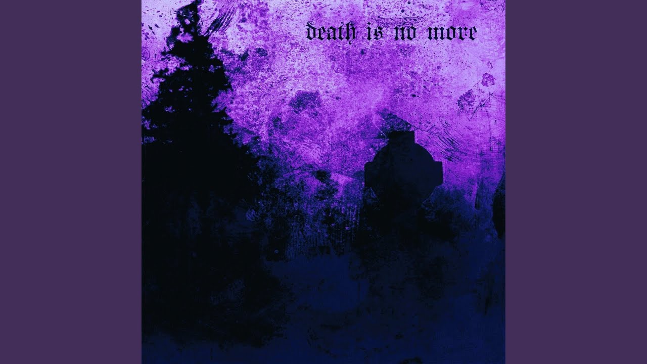 Death Is No More (Slowed)