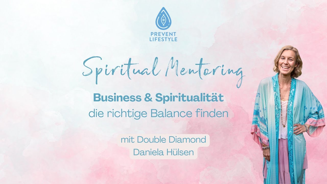 Spiritual Mentoring September 25: Business & Spiritualität - die richtige Balance finden