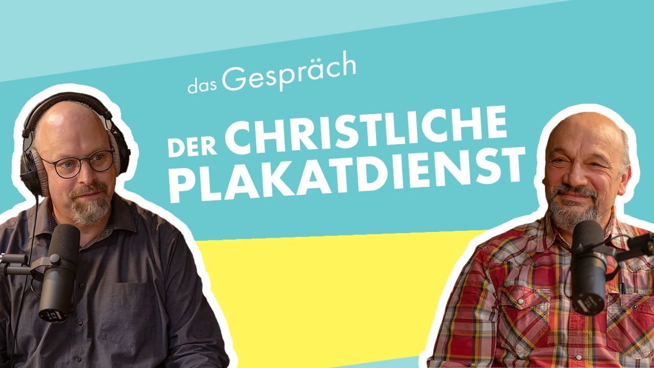 #26 - Der Christliche Plakatdienst - Podcast „Das Gespräch“