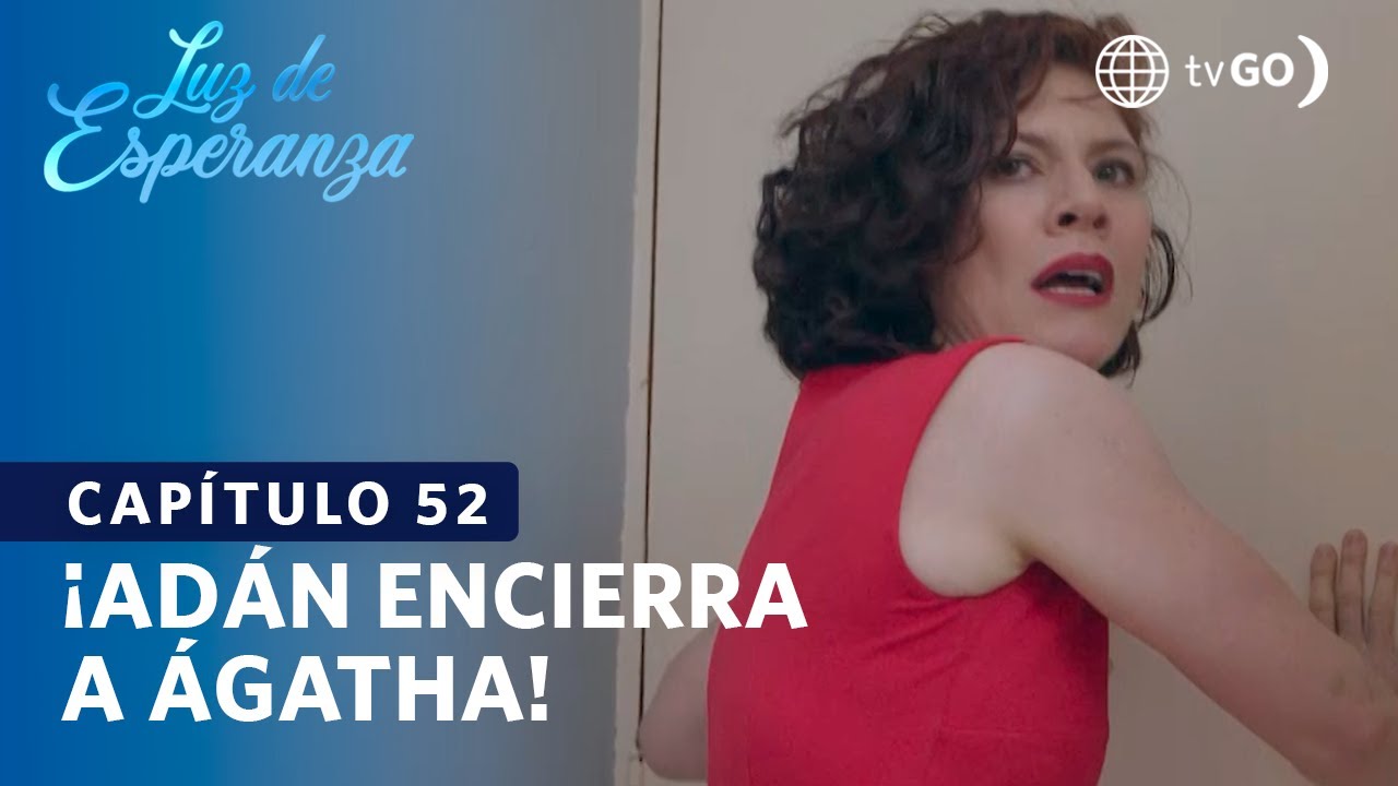 Luz de Esperanza: Adán encierra a Ágatha (Capítulo n° 52)