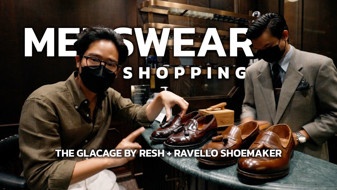 Menswear Shopping EP.8 ชุบชีวิตรองเท้าคู่เก่าที่ The Glacage + สอยรองเท้าใหม่ที่ Ravello | TaninS